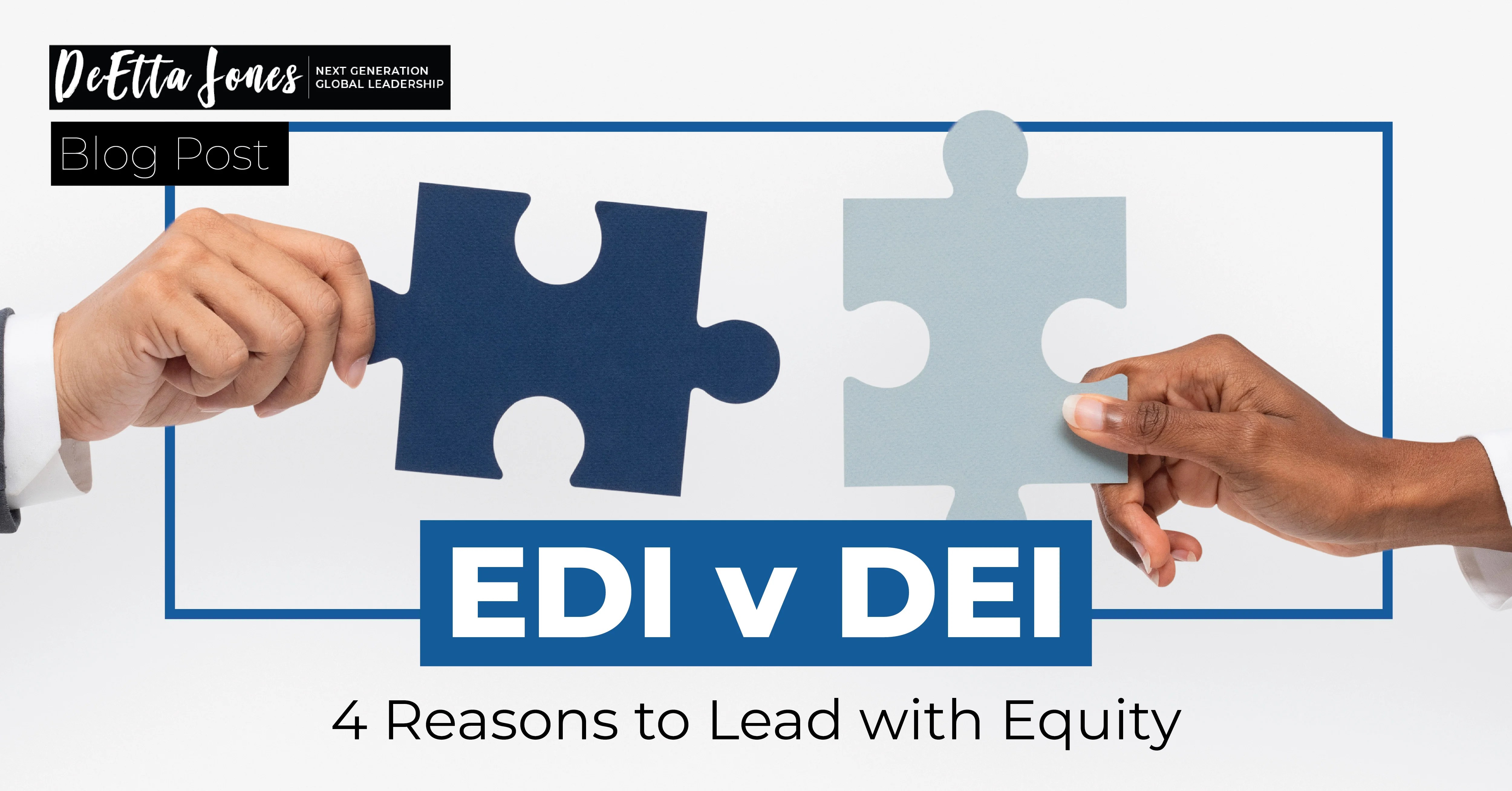 EDI vs. DEI 4 Reasons to Lead with Equity